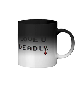 LOVE U DEADLY - Magic Mug